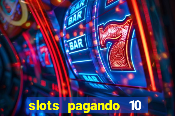 slots pagando 10 no cadastro facebook